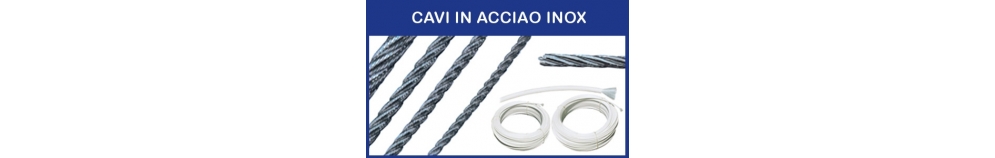 Cavi in Acciaio Inox Cavi in Acciaio Inox