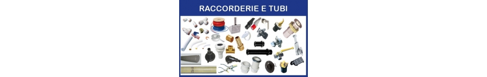 Raccorderie e Tubi