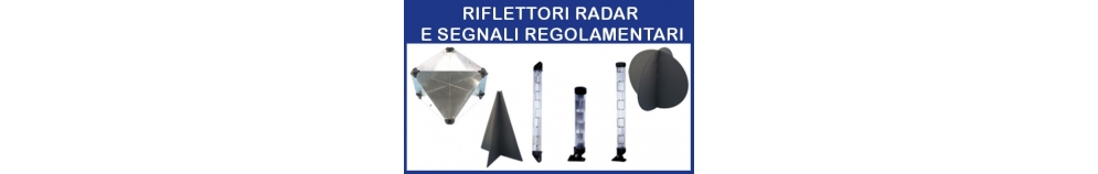 Riflettori Radar e Segnali Regolamentari Riflettori Radar e Segnali Regolamentari