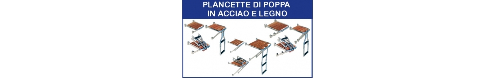 Plancette di Poppa in Acciaio e Legno